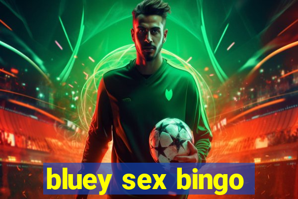 bluey sex bingo